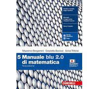Manuale blu 2.0 di matematica. Per le Scuole superiori. Con e-book. Con espansione online (Vol. 5)