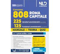 Manuale concorso 808 Roma Capitale per i profili da 225 Istruttori amministrativi e 125 Funzionari Amministrativi. Per le prove scritta e orale. Teoria e quiz. 2025. Con espansione online