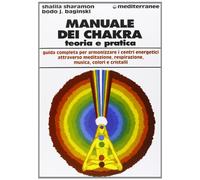 Manuale dei chakra. Teoria e pratica