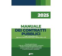 Manuale del Codice dei Contratti Pubblici: Tutti gli articoli del nuovo Codice dei contratti pubblici analizzati e commentati. Volume arricchito da ... e la preparazione ai concorsi da istrutt