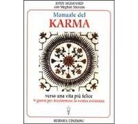 Manuale Del Karma. Verso Una Vita Più Felice