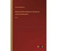 Manuale Della Letteratura Italiana Nel Secolo Decimonono