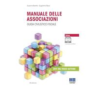Manuale delle associazioni. Guida civilistico fiscale