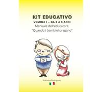 Manuale dell'educatore "Quando i bambini pregano": Volume 1 da 3 a 5 anni