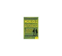 Manuale Di Autodifesa Per Ragazze E Ragazzi. Piccoli E Grandi Diritti, Da 0 A 18 Anni