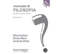 Manuale di filosofia. Dal Rinascimento a Hegel. Per la 4ª classe dei Licei. Con espansione online