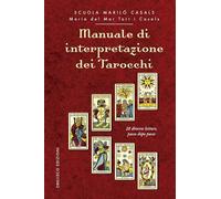 Manuale di interpretazione dei tarocchi. 28 diverse letture, passo dopo passo