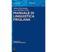 Manuale Di Linguistica Friulana (Manuals Of Romance Linguistics)