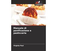 Manuale di panificazione e pasticceria