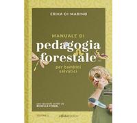 Manuale di pedagogia forestale per bambini selvatici