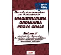 Manuale di preparazione per il concorso in magistratura ordinaria - Prova orale - Volume II