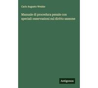 Manuale di procedura penale con speciali osservazioni sul diritto sassone
