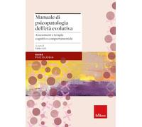 Manuale di psicopatologia dell'età evolutiva. Assessment e terapia cognitivo-comportamentale