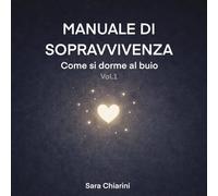 MANUALE DI SOPRAVVIVENZA: Come si dorme al buio