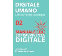 MANUALE DI SOPRAVVIVENZA DIGITALE