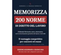 MANUALE NORMATIVO DI DIRITTO DEL LAVORO: 200 NORME FONDAMENTALI