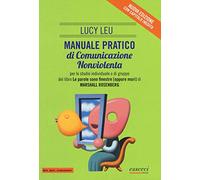 Manuale pratico di comunicazione nonviolenta per lo studio individuale o di gruppo del libro «Le parole sono finestre (oppure muri)»