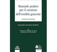 Manuale pratico per il curatore dell'eredità giacente