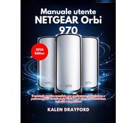 Manuale utente NETGEAR Orbi 970 (Edizione 2026)