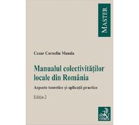 Manualul colectivitatilor locale din Romania Ed.2 - Cezar Corneliu Manda, Master, Editie in limba romana
