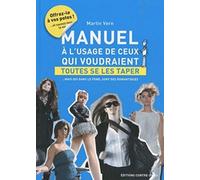 Manuel à l'usage de ceux qui veulent toutes se les taper - mais qui, dans le fond, sont des romanti