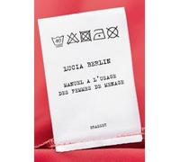 Manuel à l'usage des femmes de ménage - Lucia Berlin - Grasset - broché - Roman