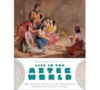 Manuel Aguilar-Moreno Handbook to Life in the Aztec World (Poche)