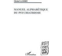 Manuel Alphabetique Du Psychiatrisme