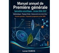 Manuel annuel de Première générale: Spécialités scientifiques : Année 2026-2027