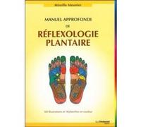 Manuel approfondi de réfléxologie plantaire Mireille Meunier (Auteur)