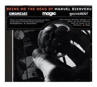 Manuel Bienvenu - Bring Me The Head Of Manuel Bienvenu