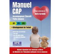 Manuel Cap Accompagnant Éducatif Petite Enfance - Ep1, Ep2, Ep3 + Développement De L'enfant