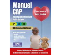 Manuel CAP Accompagnant éducatif petite enfance EP1 EP2 EP3 + Développement de l'enfant. Inclus dans cet ouvrage des quiz, des QR codes vidéo, des mises en situation etc Manuel répondant aux nouveaux 