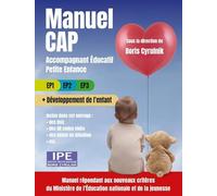 Manuel Cap Accompagnant Éducatif Petite Enfance - Ep1, Ep2, Ep3 + Développement De L'enfant