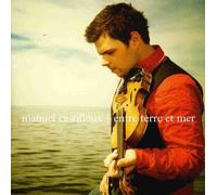 Manuel Castilloux - Entre Terre Et Mer [Import]