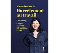 Manuel contre le harcèlement au travail Elise Fabing (Auteur)