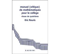 Manuel (critique) de mathématiques pour le collège e 4e Démontrer, rédiger, calculer - Eric Kouris - Cassini Ed - broché - Scolaire / Universitaire