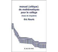 Manuel (critique) de mathématiques pour le collège Classe de 5e Démontrer, rédiger, calculer - Eric Kouris - Cassini Ed - broché - Scolaire / Universitaire