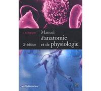 MANUEL D ANATOMIE ET DE PHYSIOLOGIE 3EME EDITION