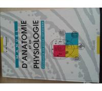 MANUEL D ANATOMIE ET DE PHYSIOLOGIE A L USAGE DES ETUDIANTS EN SOINS INFIRMIERS