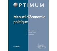 Manuel d’économie politique - Yves Pérez - Ellipses - broché - Etude