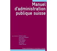 Manuel d'administration publique suisse - Andreas Ladner - Presses Polytechniques Romandes - broché - Etude
