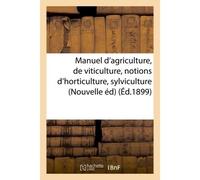 Manuel d'agriculture et de viticulture avec des notions d'horticulture et de sylviculture - Librairie générale catholique - Hachette Bnf - broché - Livre