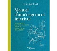 Manuel d'aménagement intérieur Laura Jane Clark (Auteur)
