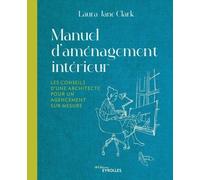 Manuel D'aménagement Intérieur - Les Conseils D'une Architecte Pour Un Agencement Sur Mesure
