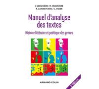 Manuel d'analyse des textes Histoire littéraire et poétique des genres - 3ème édition - Jacques Vassevière - Armand Colin - broché - Essai