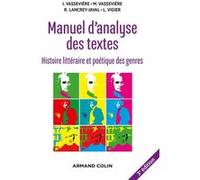 Manuel d'analyse des textes Jacques Vassevière (Auteur), Maryse Vassevière (Auteur), Romain Lancrey-Javal (Auteur), Luc Vigier (Auteur)