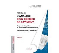 Manuel d'analyse d'un dossier de bâtiment: Comprendre et exploiter les plans et les descriptifs d'un ouvrage