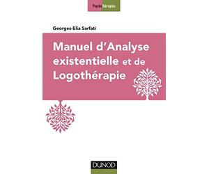 Manuel d'analyse existentielle et de logothérapie