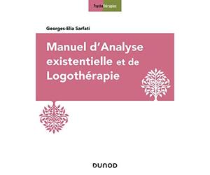 Manuel d'analyse existentielle et de logothérapie